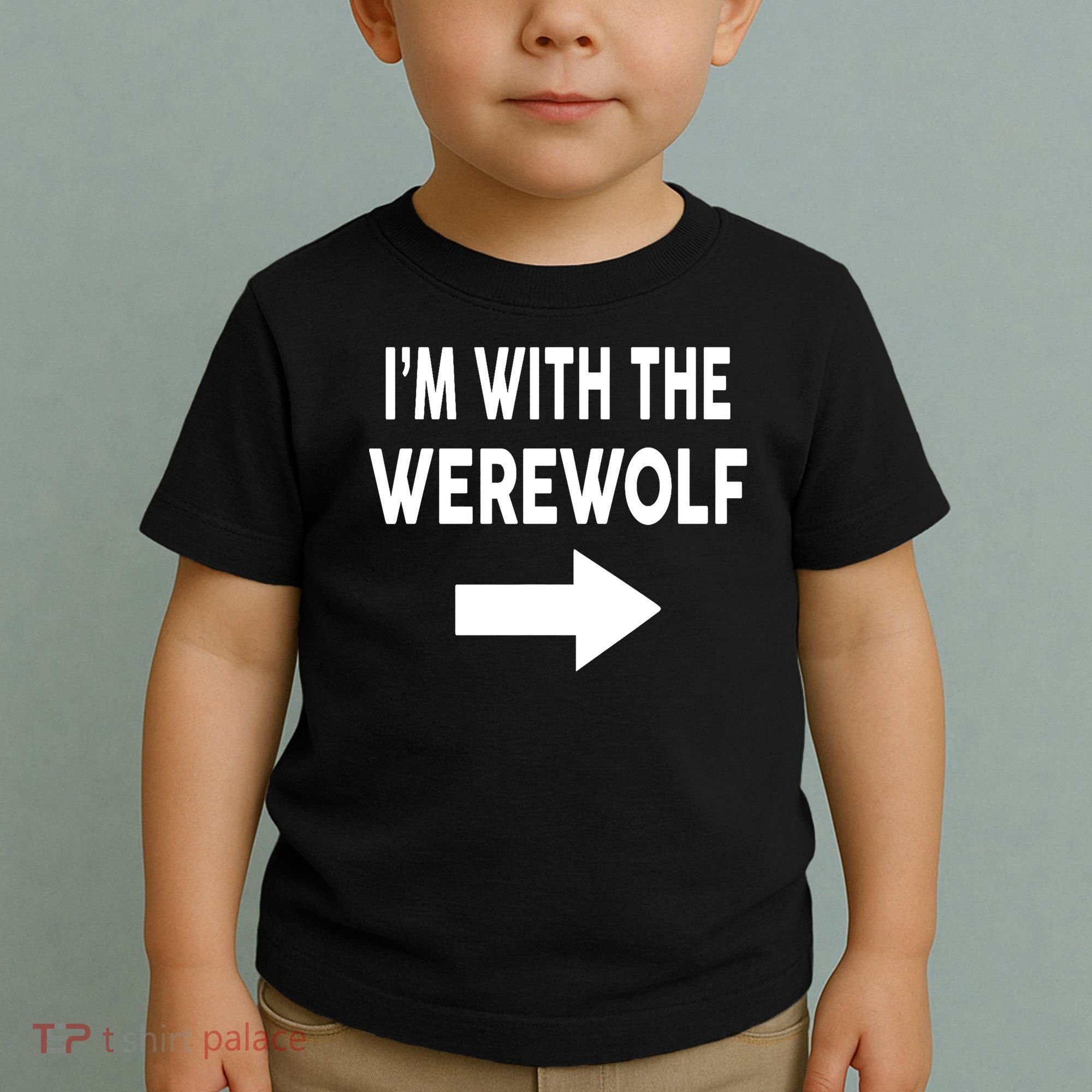 IM With The Werewolf Halloween Costume Toddler T-Shirt