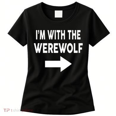 IM With The Werewolf Halloween Costume Women's T-Shirt