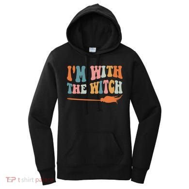 Im With The Witch His And Her Funny Halloween Gift Women's Hoodie