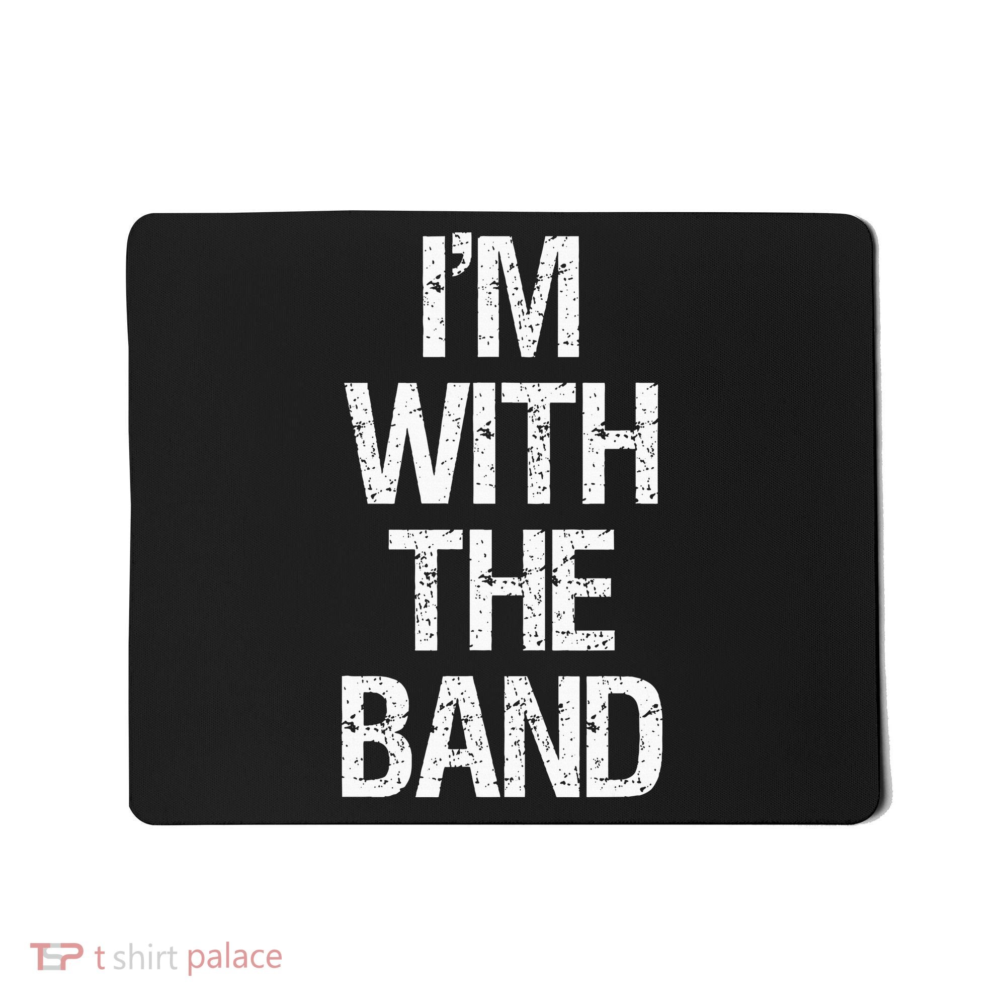 Im With The B.A.N.D Music Clothing Mousepad