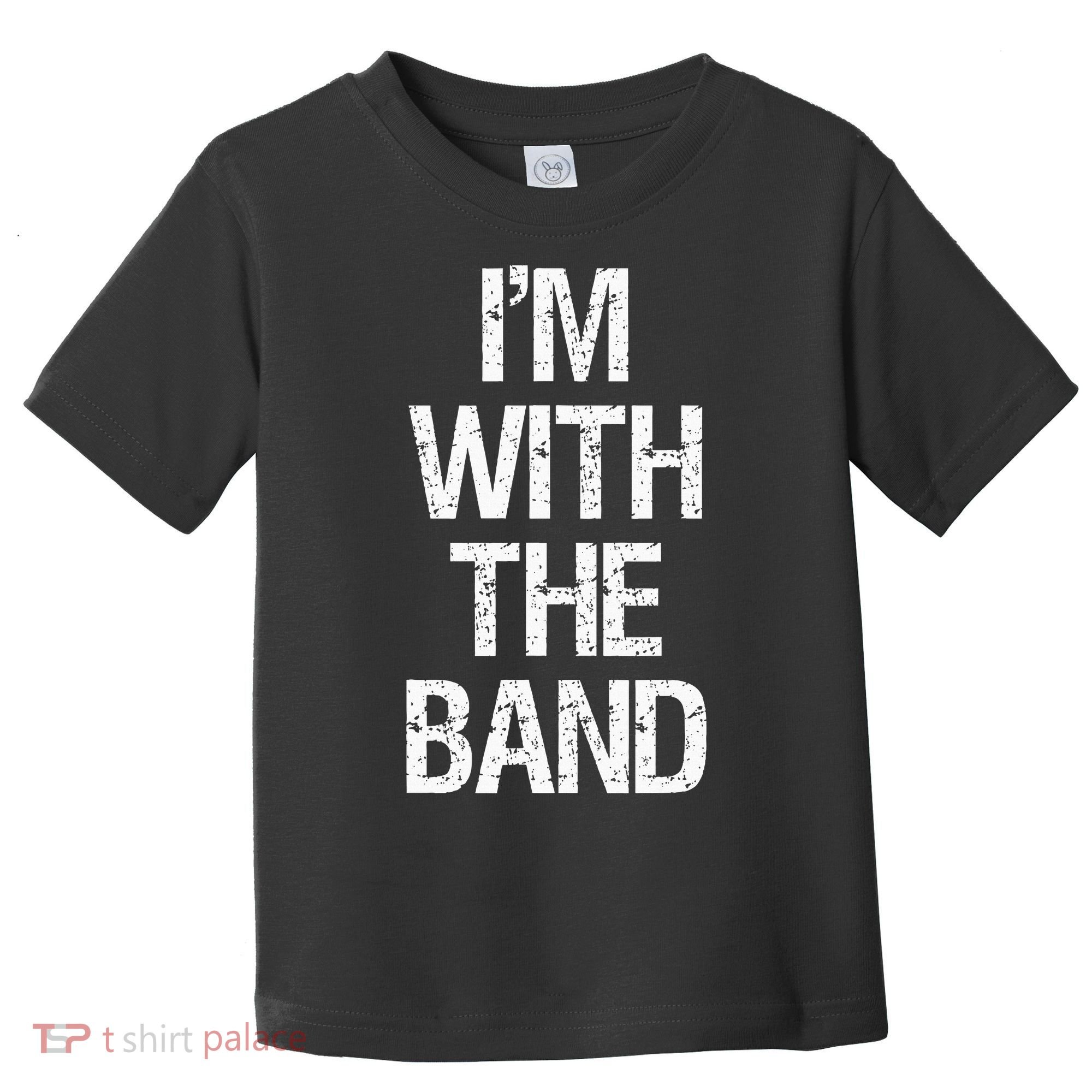Im With The B.A.N.D Music Clothing Toddler T-Shirt