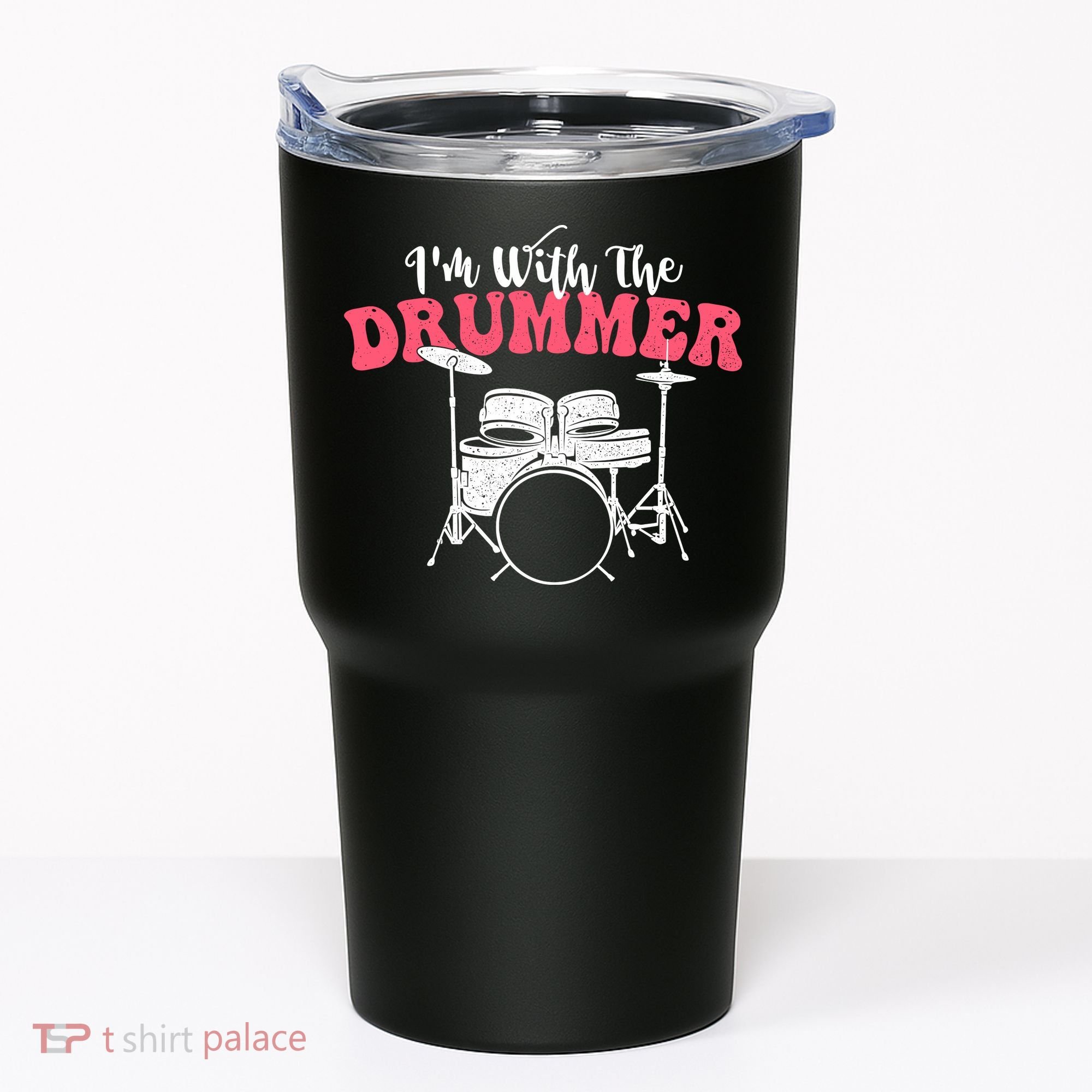 IM With The Drummer Band Percussionist Drumming Tumbler