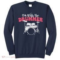 IM With The Drummer Band Percussionist Drumming Sweatshirt thumb 0