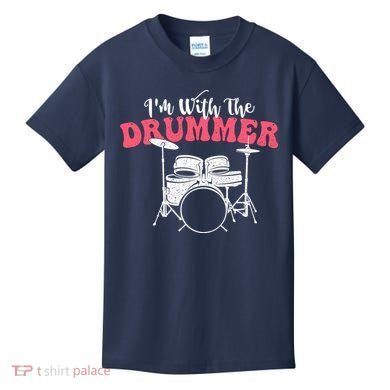 IM With The Drummer Band Percussionist Drumming Kids T-Shirt