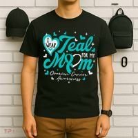 I Wear Teal For My Mom Ovarian Cancer Awareness Support T-Shirt thumb 6