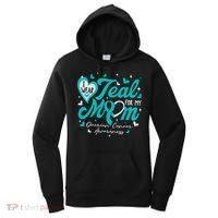 I Wear Teal For My Mom Ovarian Cancer Awareness Support Women's Hoodie thumb 0