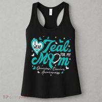 I Wear Teal For My Mom Ovarian Cancer Awareness Support Women's Tank Top thumb 3
