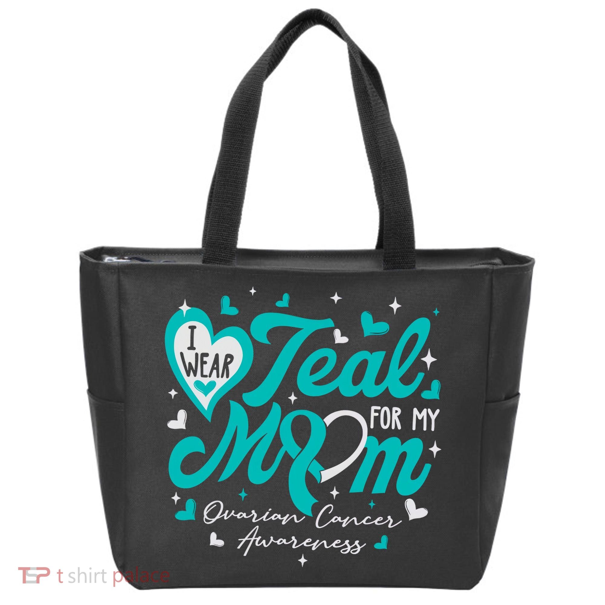 I Wear Teal For My Mom Ovarian Cancer Awareness Support Tote Bag