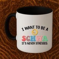 I Want To Be A Schwa Its Never Stressed Coffee Mug thumb 2