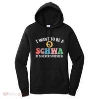 I Want To Be A Schwa Its Never Stressed Women's Hoodie thumb 0