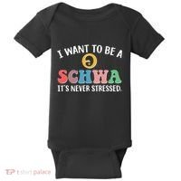 I Want To Be A Schwa Its Never Stressed Baby Bodysuit thumb 0