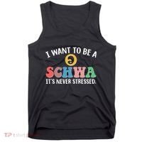 I Want To Be A Schwa Its Never Stressed Tank Top thumb 0