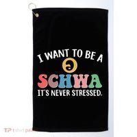 I Want To Be A Schwa Its Never Stressed Golf Towel thumb 0