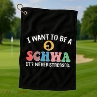 I Want To Be A Schwa Its Never Stressed Golf Towel thumb 1