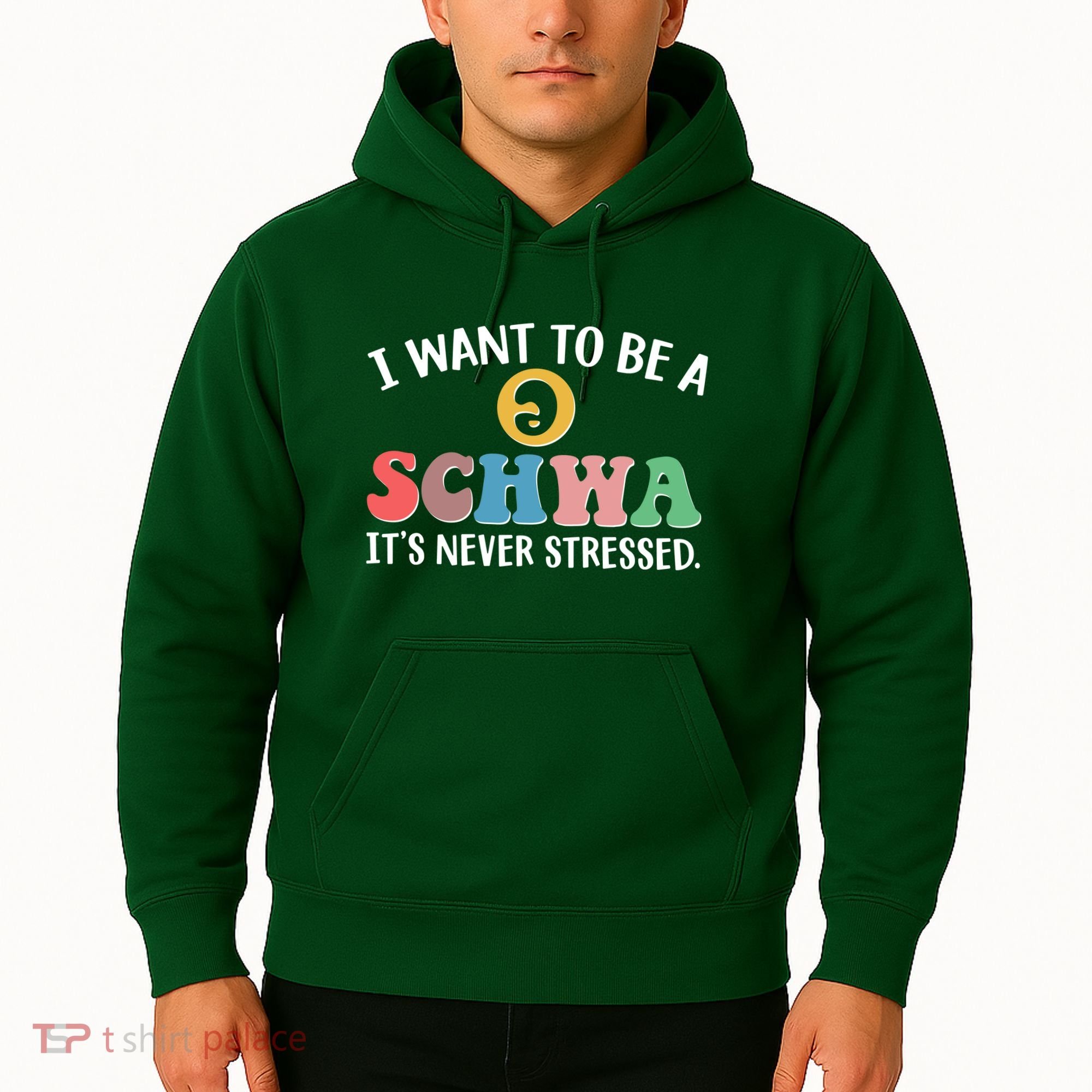 I Want To Be A Schwa Its Never Stressed Hoodie