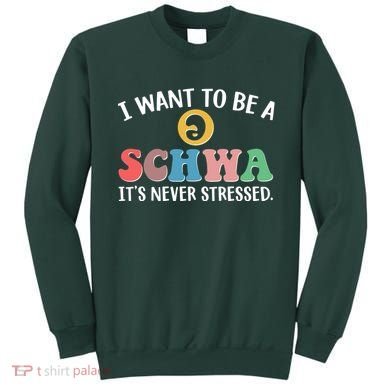 I Want To Be A Schwa Its Never Stressed Sweatshirt