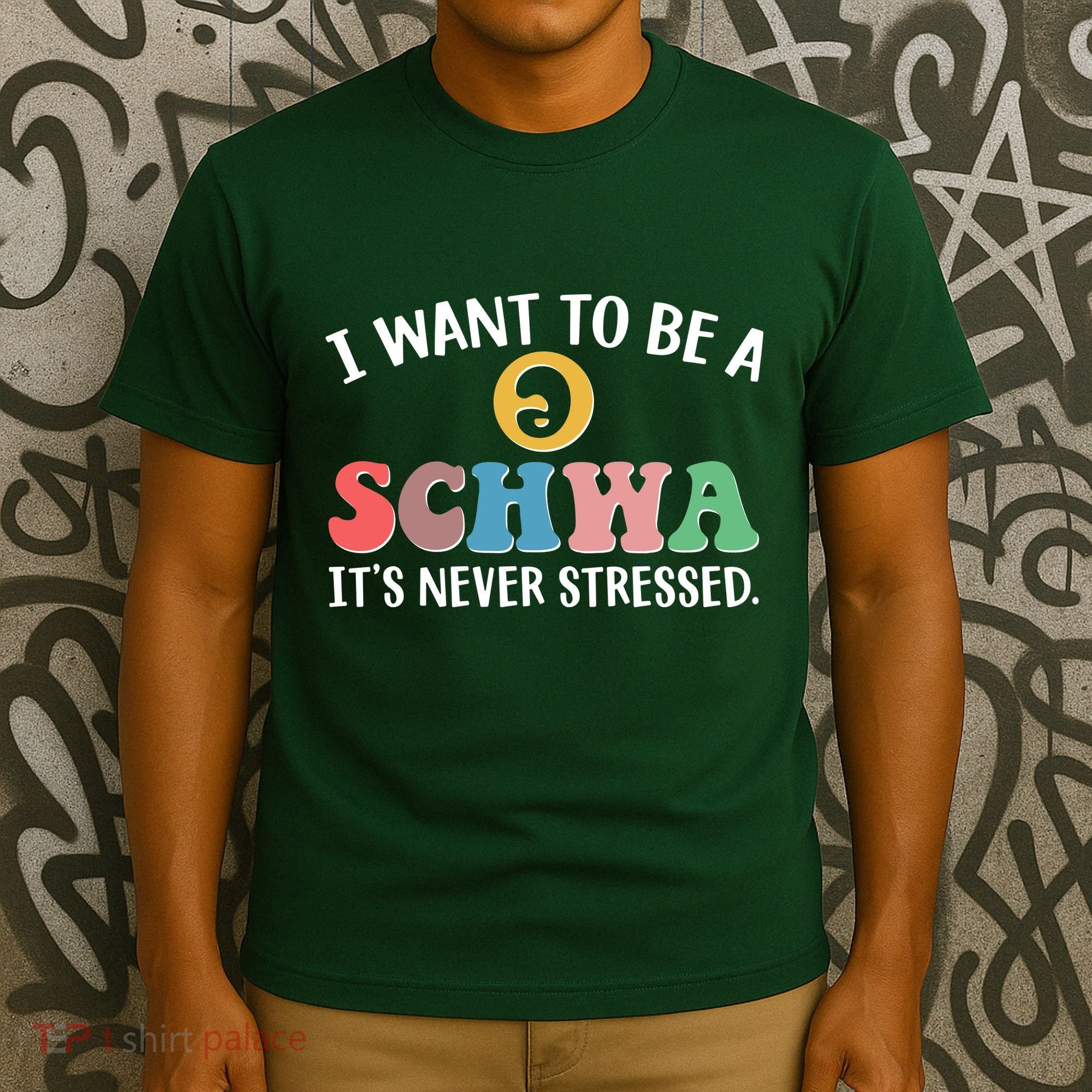 I Want To Be A Schwa Its Never Stressed T-Shirt