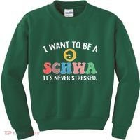 I Want To Be A Schwa Its Never Stressed Kids Sweatshirt thumb 0