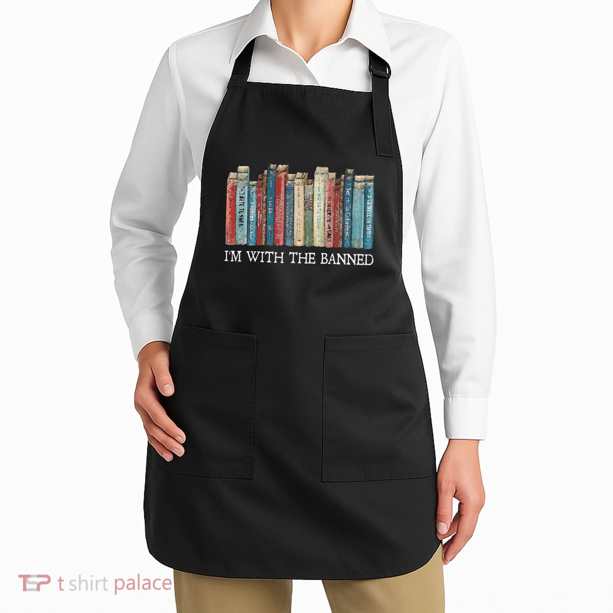 IM With The Banned Read Banned Books Bookworm Gift Apron