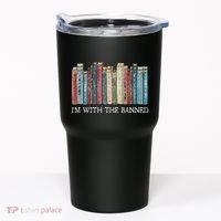 IM With The Banned Read Banned Books Bookworm Gift Tumbler thumb 0