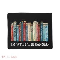 IM With The Banned Read Banned Books Bookworm Gift Mousepad thumb 0