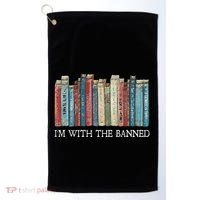 IM With The Banned Read Banned Books Bookworm Gift Golf Towel thumb 0