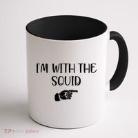 Im With The Squid Coffee Mug thumb 1
