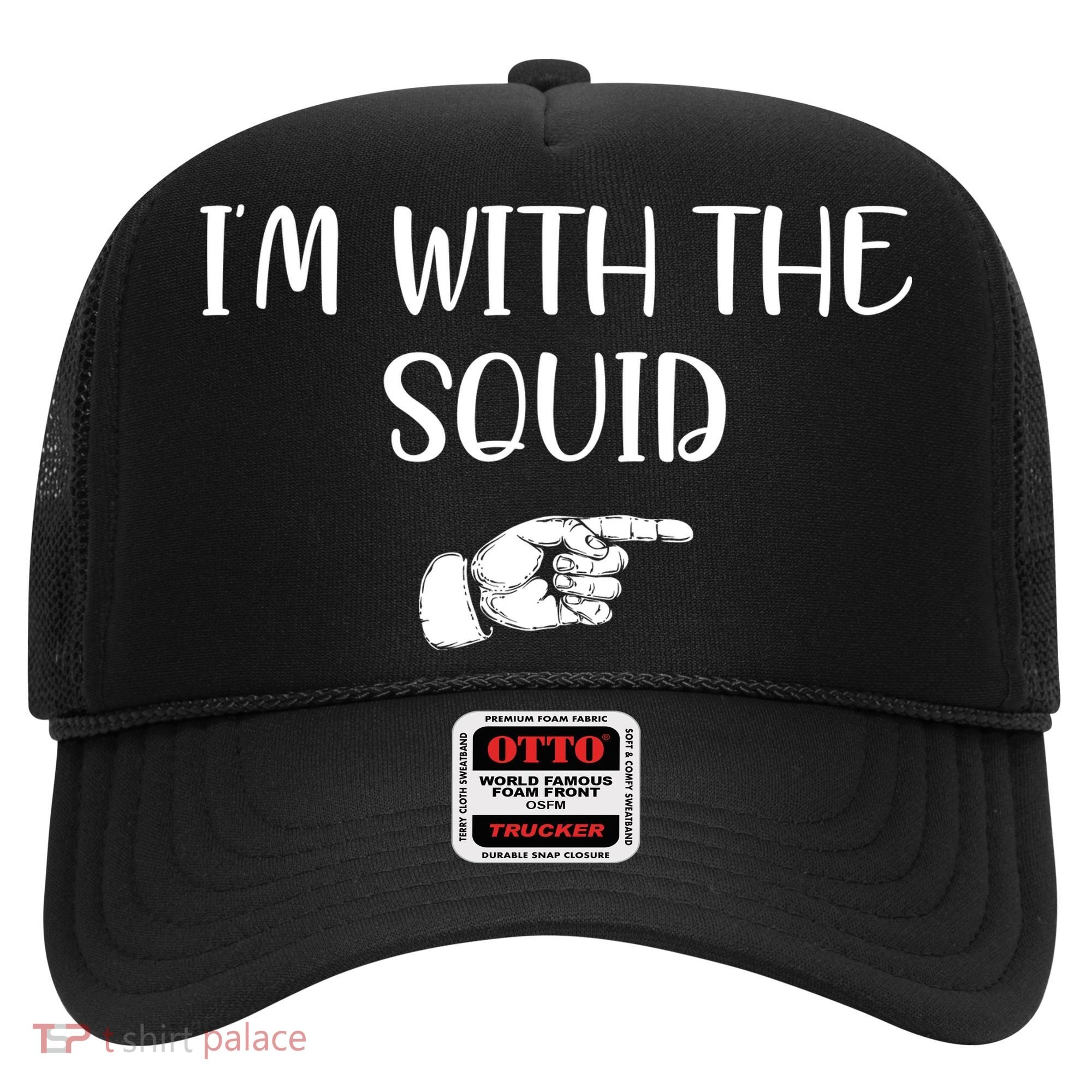 Im With The Squid Hat