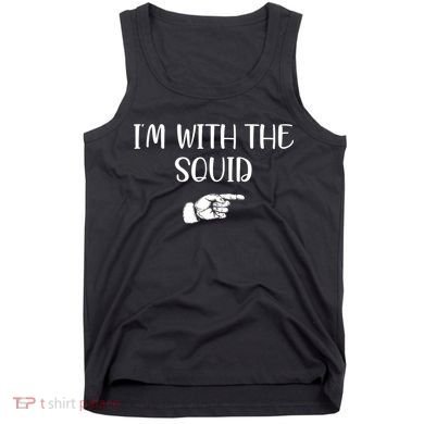 Im With The Squid Tank Top