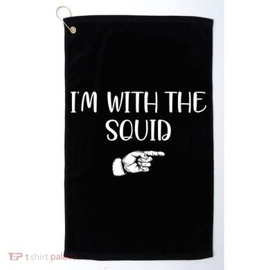 Im With The Squid Golf Towel