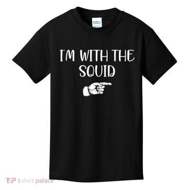 Im With The Squid Kids T-Shirt