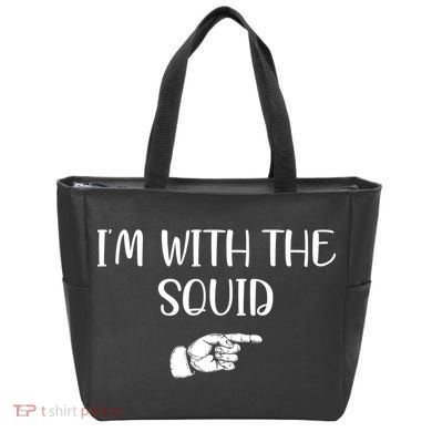 Im With The Squid Tote Bag