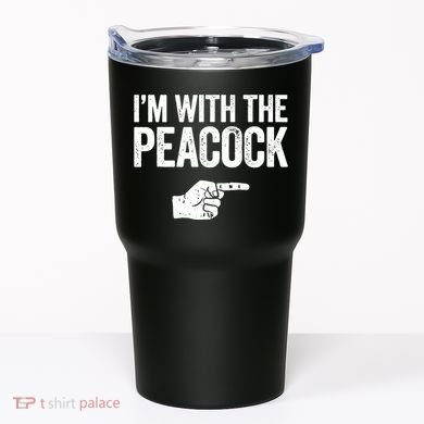 I'm With The Peacock Matching Peacock Shirts Tumbler