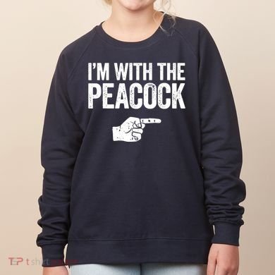 I'm With The Peacock Matching Peacock Shirts Women's Sweatshirt