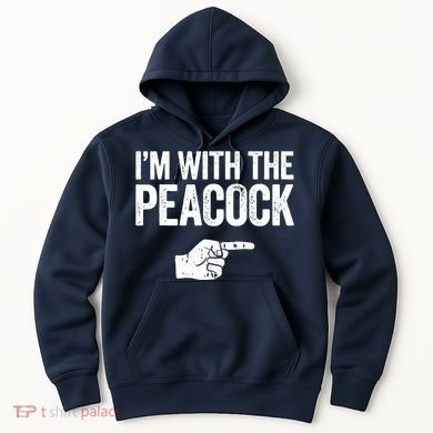 I'm With The Peacock Matching Peacock Shirts Hoodie