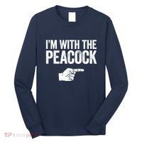 I'm With The Peacock Matching Peacock Shirts Long Sleeve Shirt thumb 0