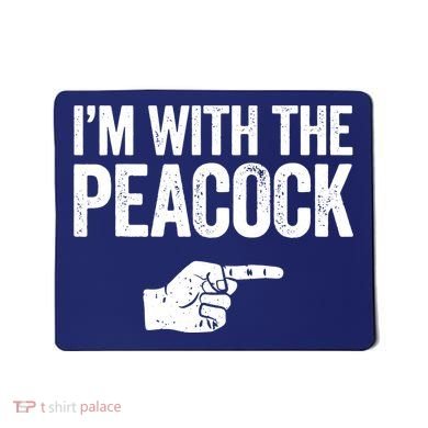 I'm With The Peacock Matching Peacock Shirts Mousepad