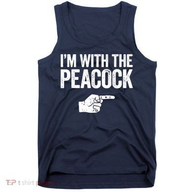 I'm With The Peacock Matching Peacock Shirts Tank Top