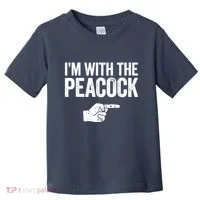 I'm With The Peacock Matching Peacock Shirts Toddler T-Shirt thumb 0