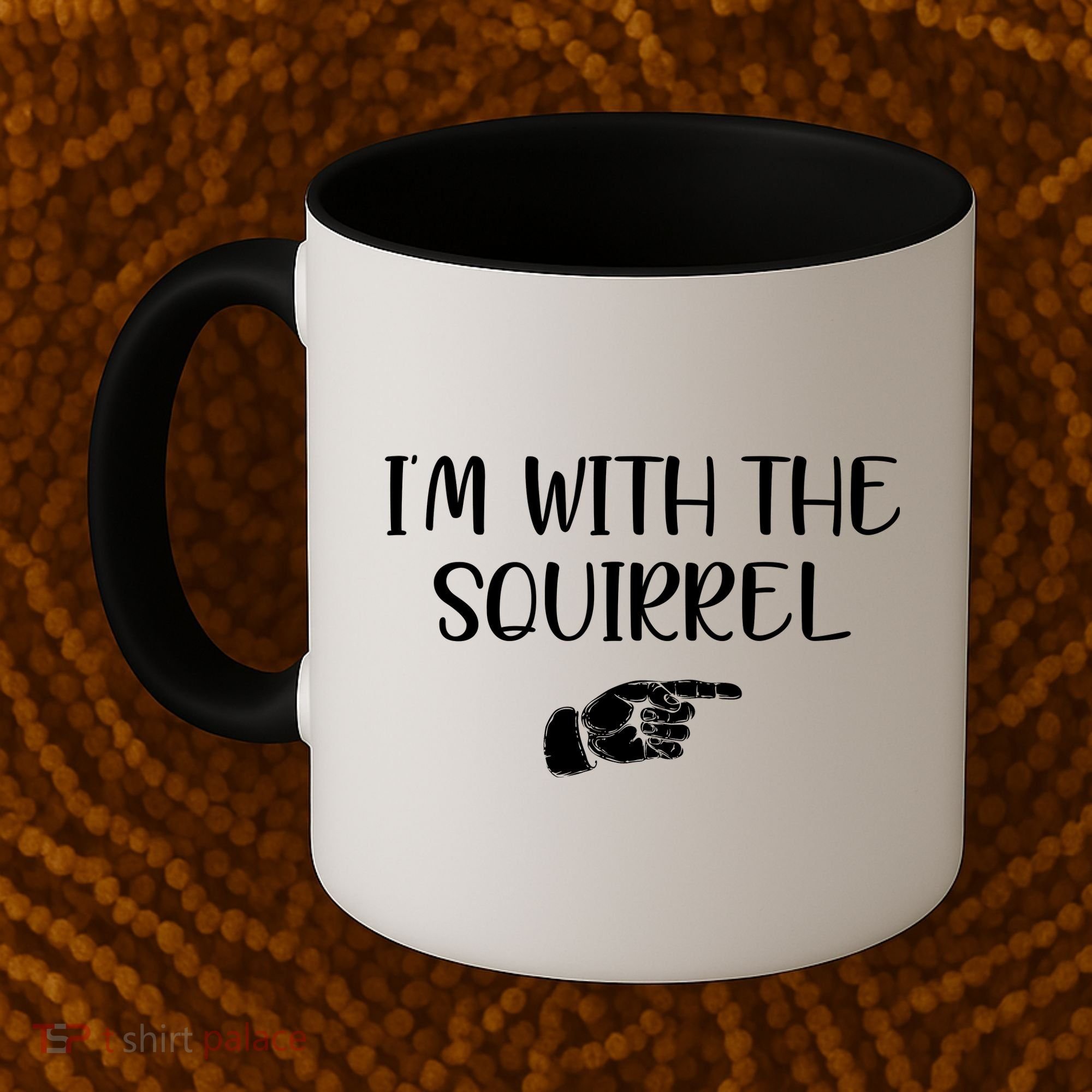 Im With The Squirrel Coffee Mug