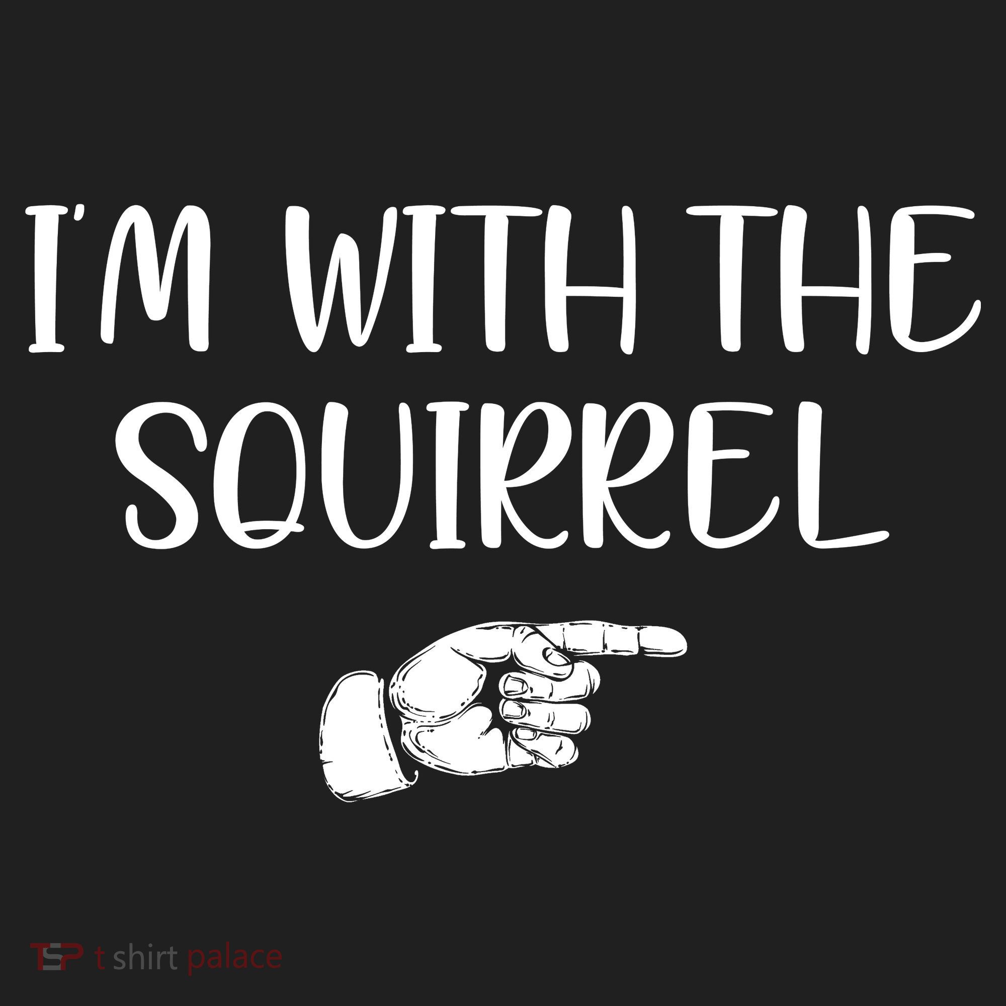 Im With The Squirrel Hat