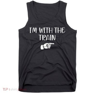 Im With The Train Tank Top