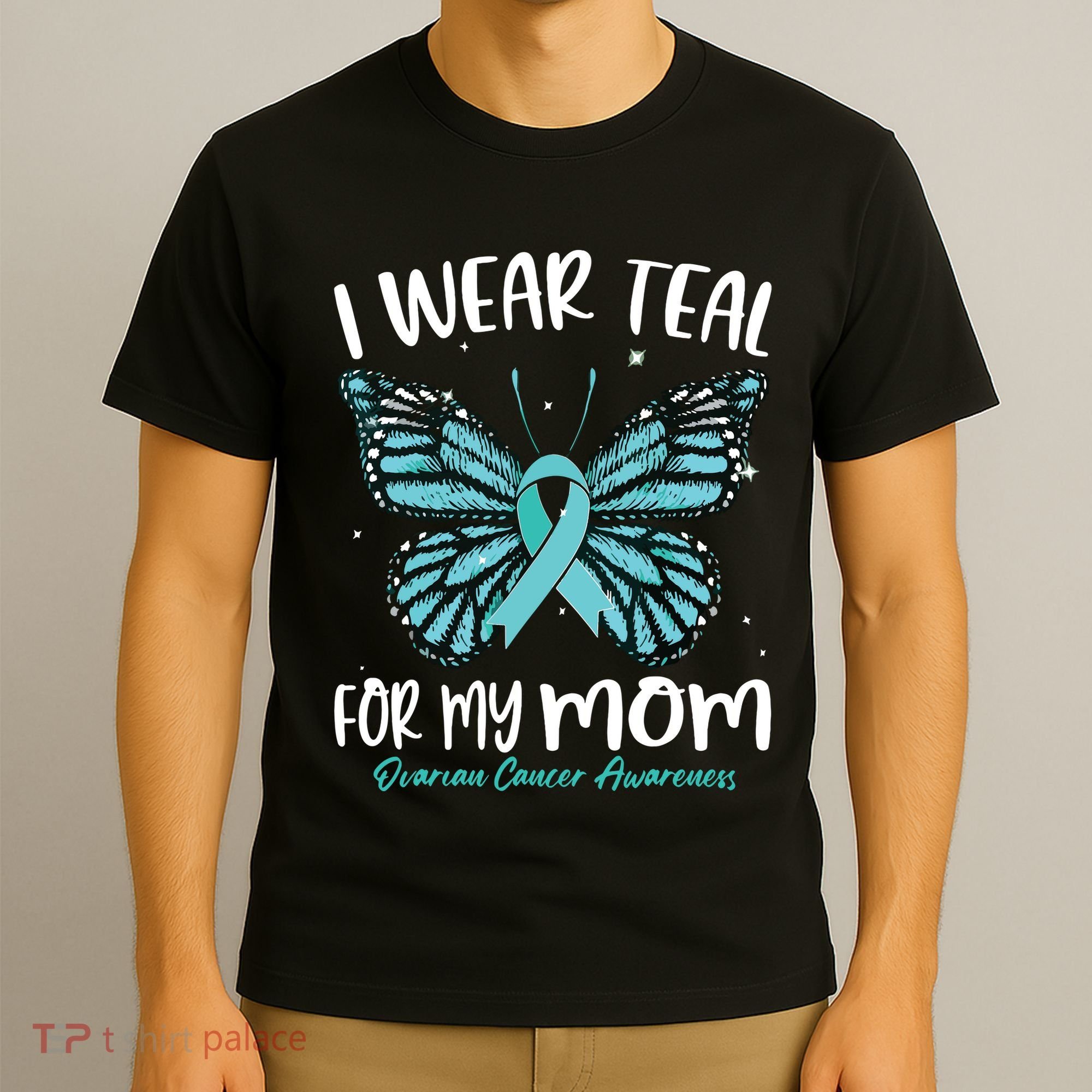 I Wear Teal For My Mom Ovarian Cancer Awareness Butterfly T-Shirt