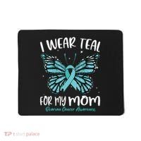 I Wear Teal For My Mom Ovarian Cancer Awareness Butterfly Mousepad thumb 0