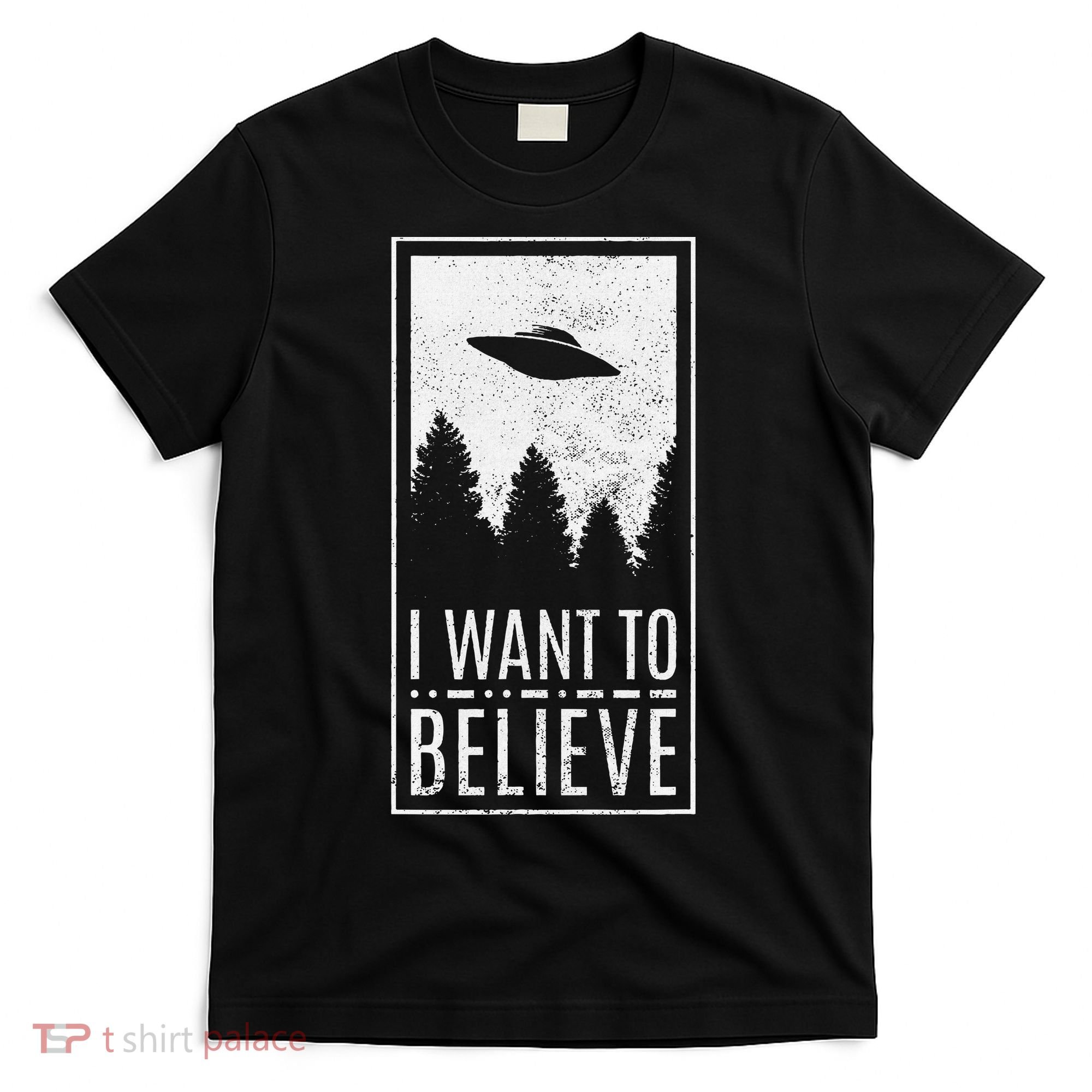 I Want To Believe Ufo Alien Hunter Conspiracy Theorist T-Shirt