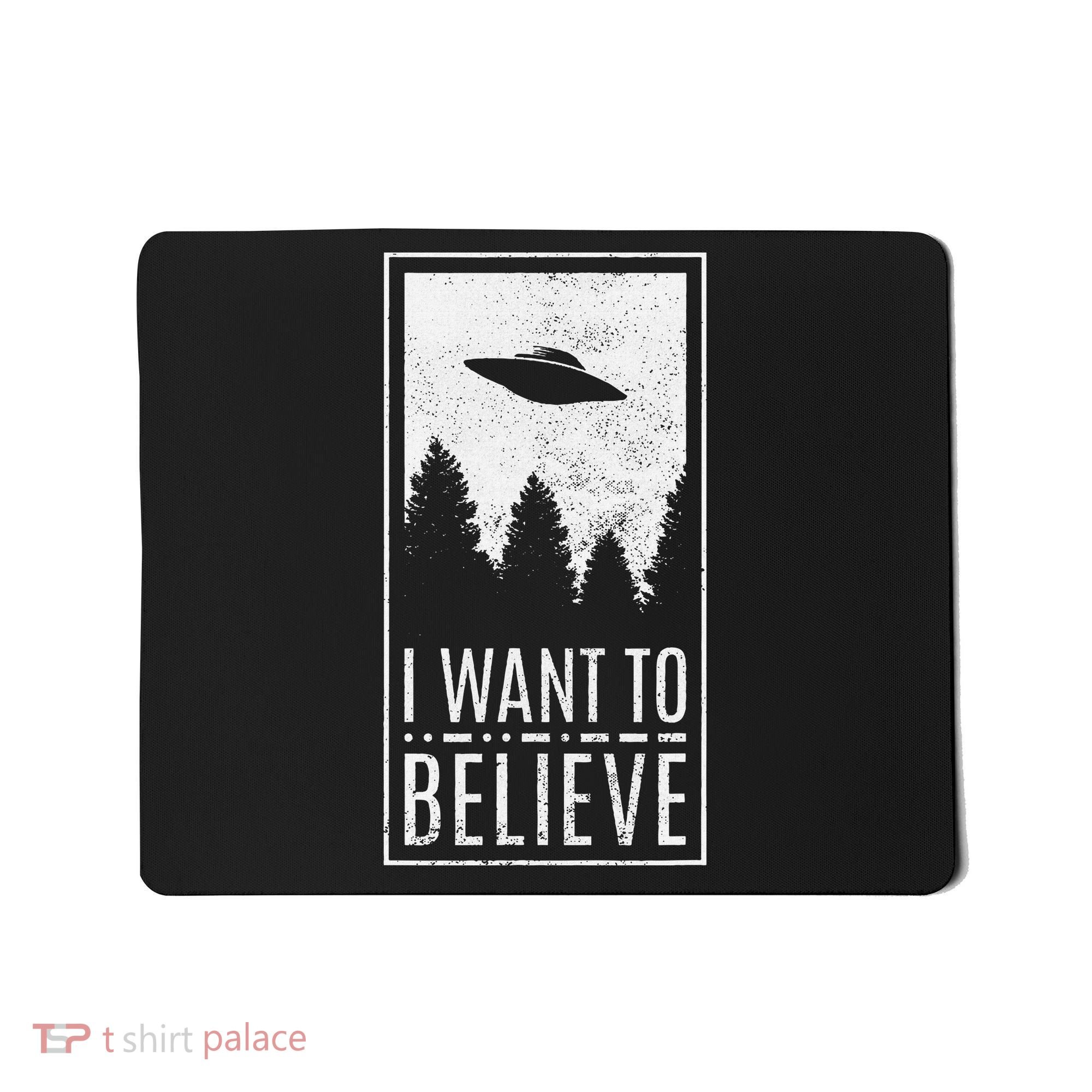 I Want To Believe Ufo Alien Hunter Conspiracy Theorist Mousepad