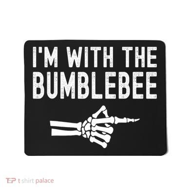IM With The Bumblebee Funny Skeleton Halloween Couples Mousepad