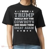 I Wish Trump And Make The Cowboys Great Again Comfort Colors Boxy T-Shirt thumb 0