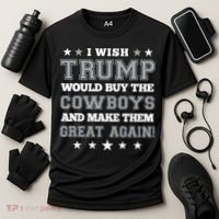 I Wish Trump And Make The Cowboys Great Again Cooling Performance Crew T-Shirt thumb 3
