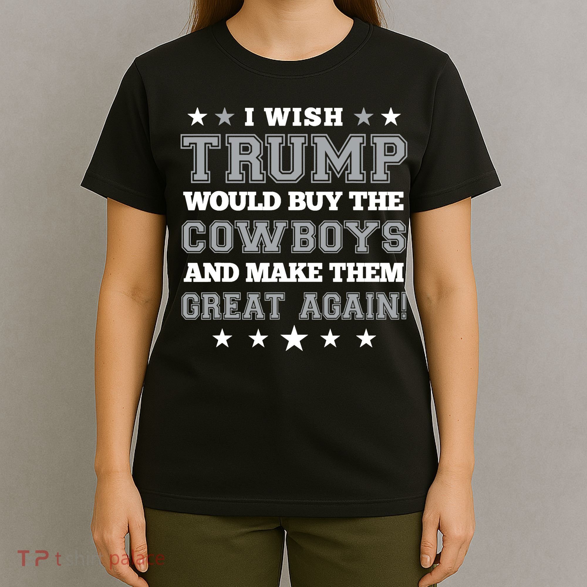 I Wish Trump And Make The Cowboys Great Again T-Shirt